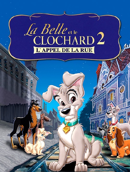 La belle et le clochard 2 : l'appel de la rue