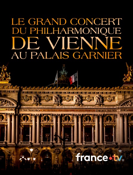 france.tv - Le grand concert du Philharmonique de Vienne au Palais Garnier en replay