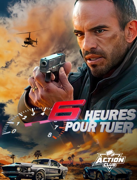 Action Club - 6 heures pour tuer