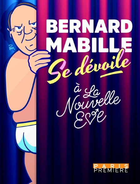Paris Première - Bernard Mabille à La nouvelle Ève