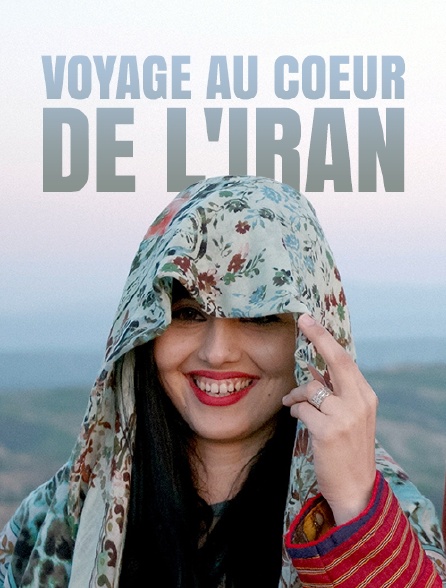 Voyage au coeur de l'Iran