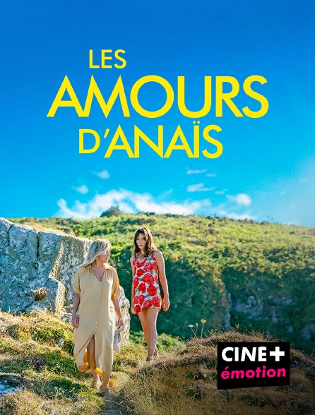 CINE+ Emotion - Les amours d'Anaïs