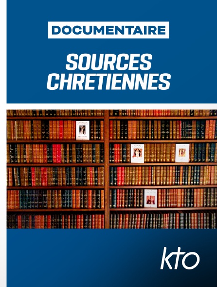 KTO - Sources chrétiennes