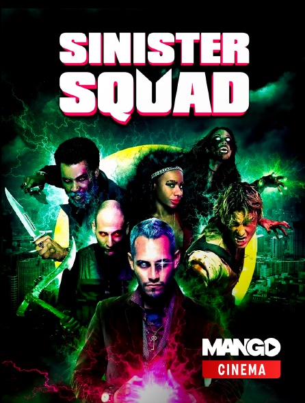 MANGO Cinéma - Sinister Squad