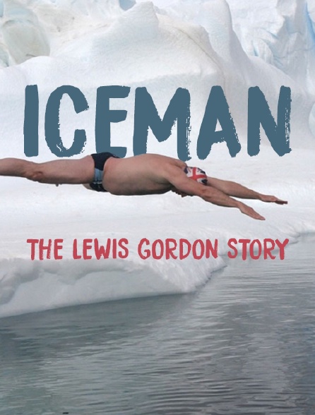 Iceman, the Lewis Gordon Story