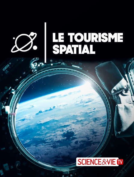 Science et Vie TV - Le tourisme spatial