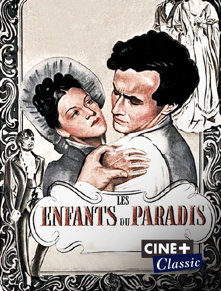 Ciné+ Classic - Les enfants du paradis