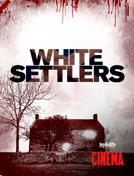 Molotov Channels Cinéma - White Settlers