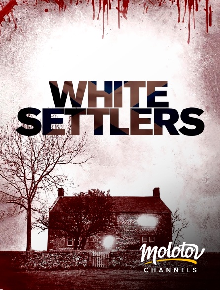 Molotov Channels - White Settlers