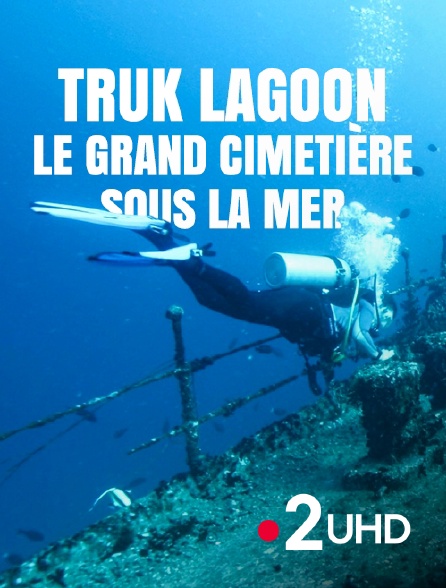 France 2 UHD - Truk Lagoon : le grand cimetière sous la mer