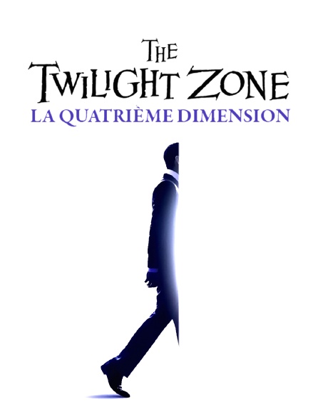 The Twilight Zone : la quatrième dimension