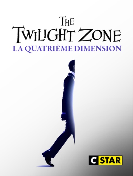 CSTAR - The Twilight Zone : la quatrième dimension
