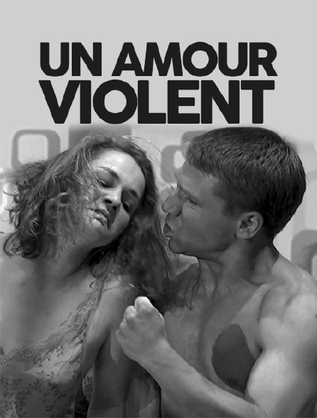 Un amour violent