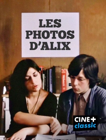 CINE+ Classic - Les photos d'Alix (version restaurée)