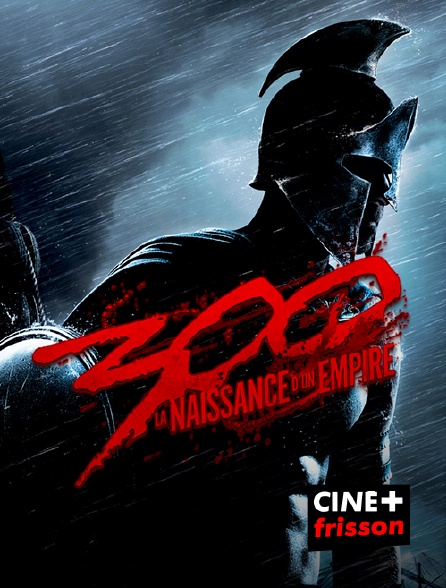 CINE+ Frisson - 300 : la naissance d'un empire