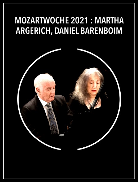 Mozartwoche 2021 : Martha Argerich, Daniel Barenboim