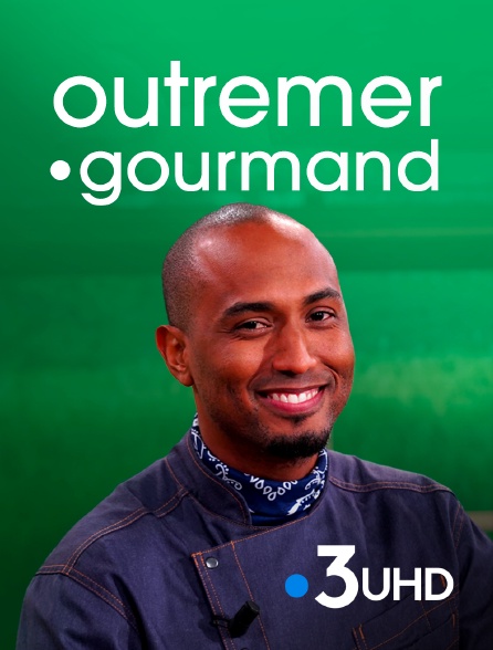 France 3 UHD - Outremer.gourmand