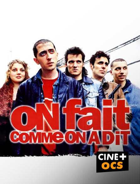 CINÉ Cinéma - On fait comme on a dit