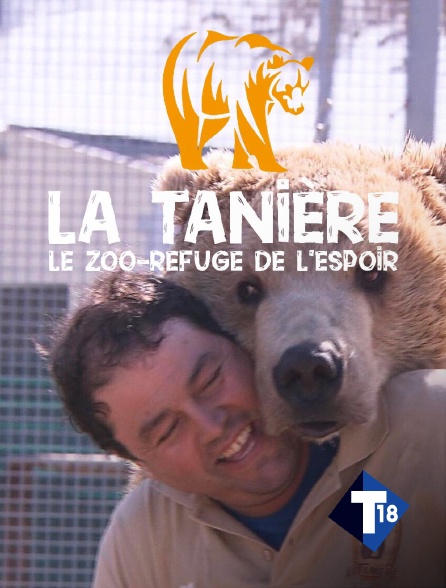 T18 - La Tanière, le zoo-refuge de l'espoir
