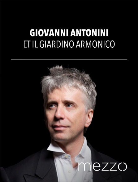 Mezzo - Giovanni Antonini et Il Giardino Armonico