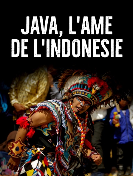 Java, l'âme de l'Indonésie