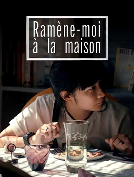 Ramène-moi à la maison