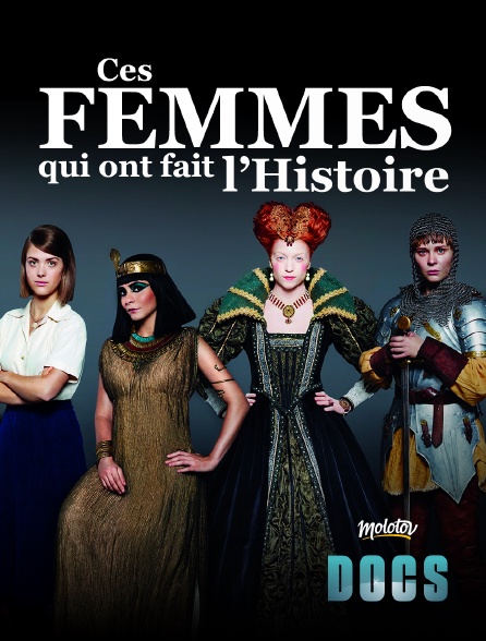 Molotov Channels Docs - Ces femmes qui ont fait l'histoire