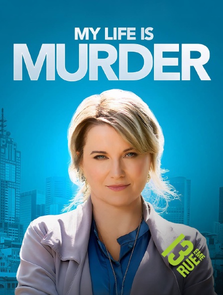 13EME RUE - My Life Is Murder