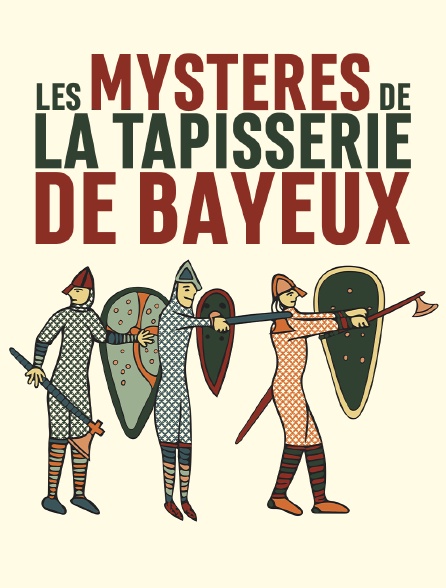 Les mystères de la tapisserie de Bayeux