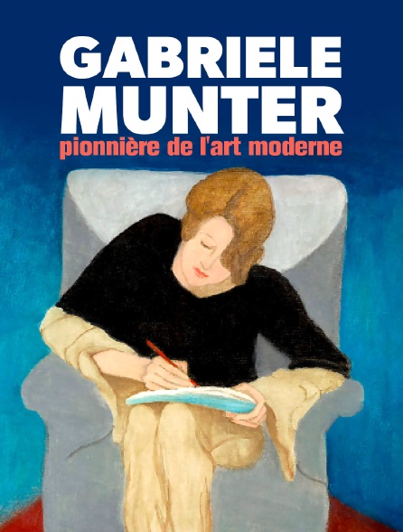Gabriele Münter : pionnière de l'art moderne