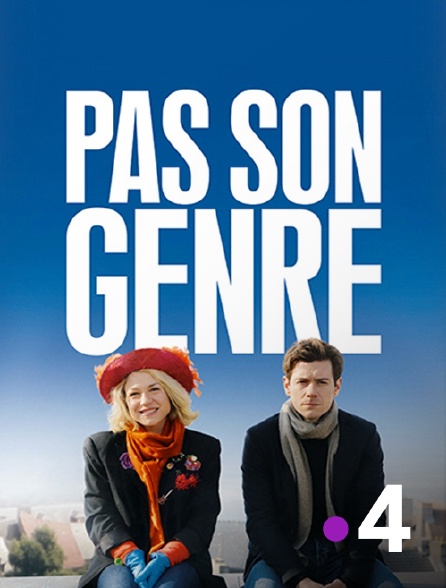 France 4 - Pas son genre