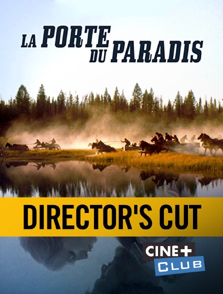 Ciné+ Club - La porte du paradis - Director's Cut