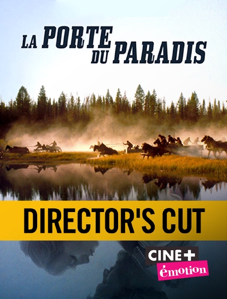 Ciné+ Emotion - La porte du paradis - Director's Cut