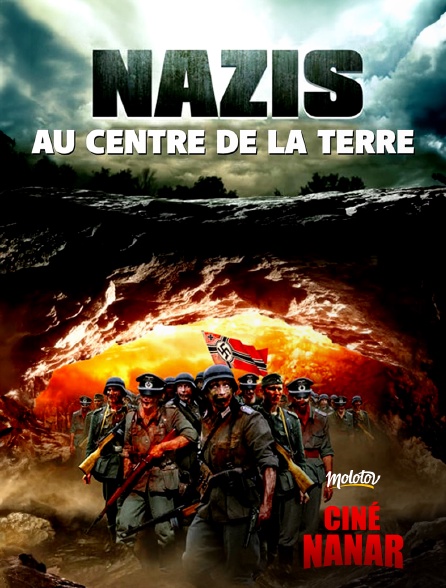 Ciné Nanar - Nazis au centre de la Terre