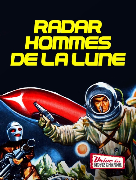 Drive-in Movie Channel - Radar hommes de la lune