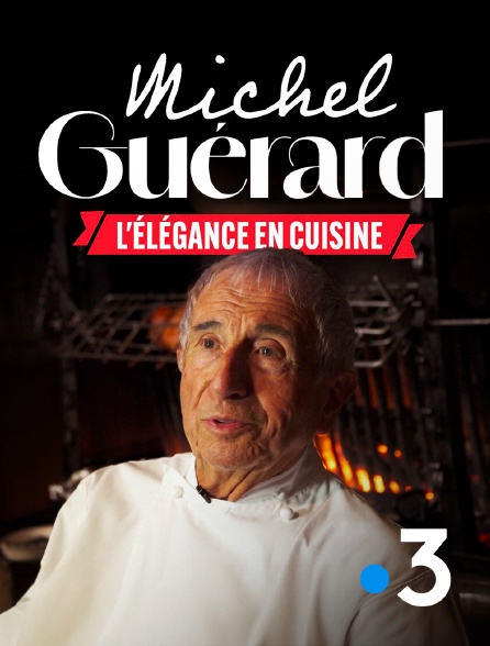 France 3 - Michel Guérard, l'élégance en cuisine