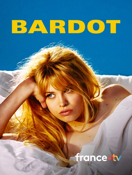 france.tv - Bardot en replay