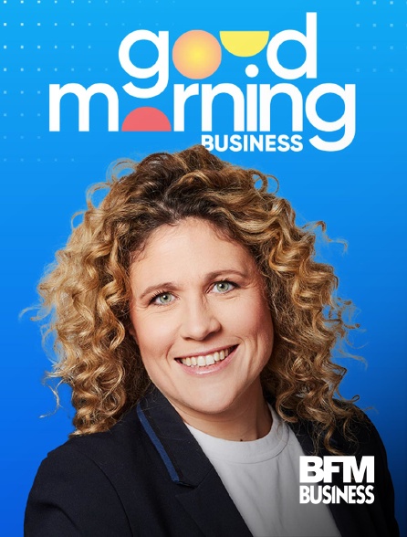 BFM Business - Good Morning Business en replay