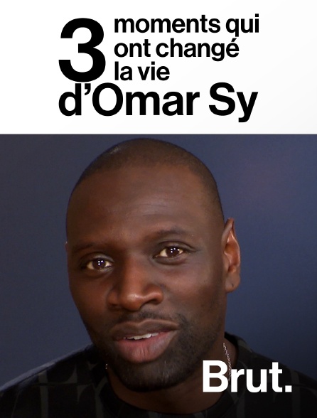 Brut - 3 moments qui ont changé la vie de Omar Sy