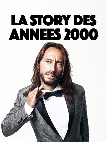 La story des années 2000