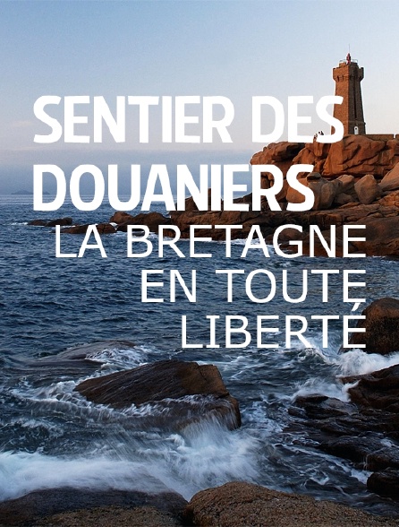 Sentier des douaniers, la Bretagne en toute liberté