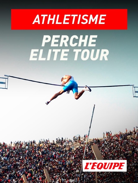 L'Equipe - Athlétisme : Perche Elite Tour