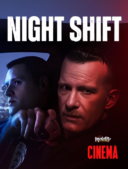 Molotov Channels Cinéma - Night Shift