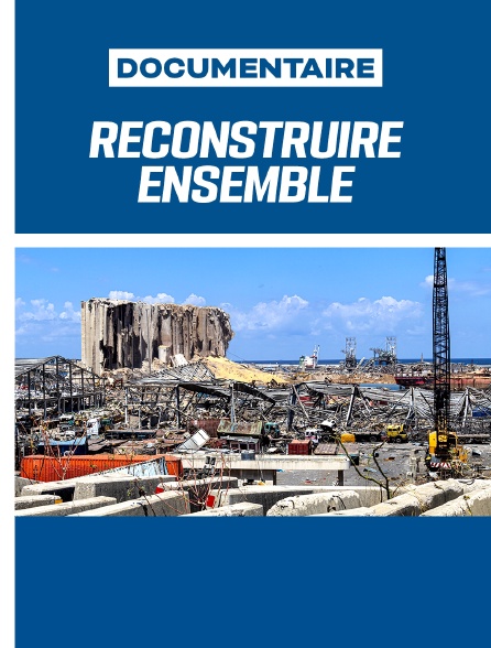 Reconstruire ensemble