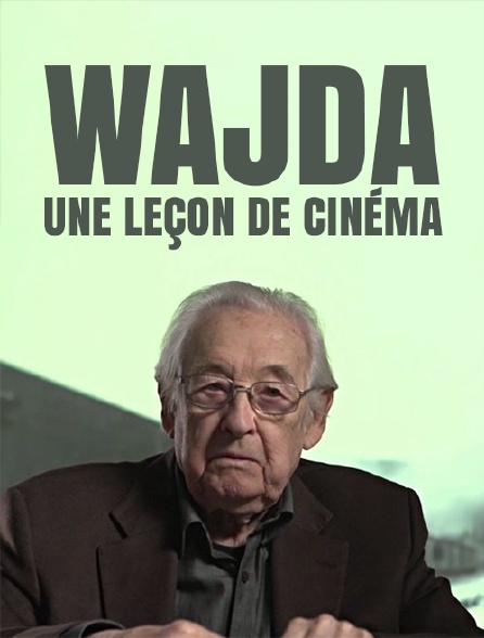 Wajda, une leçon de cinéma