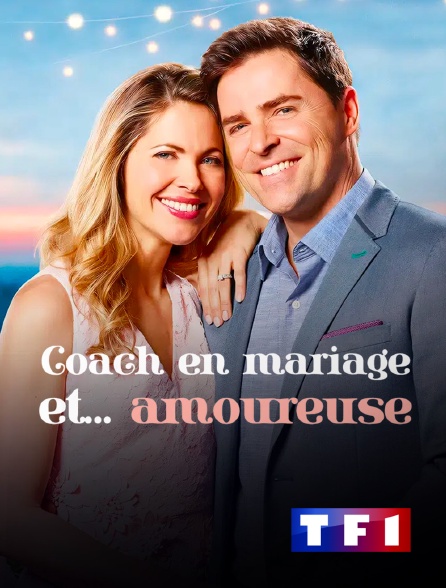 TF1 - Coach en mariage et... amoureuse