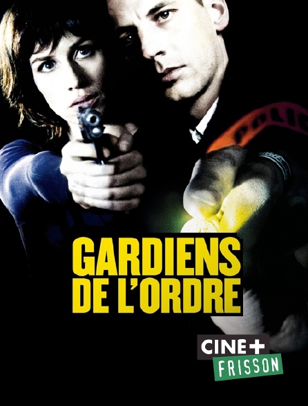 Ciné+ Frisson - Gardiens de l'ordre