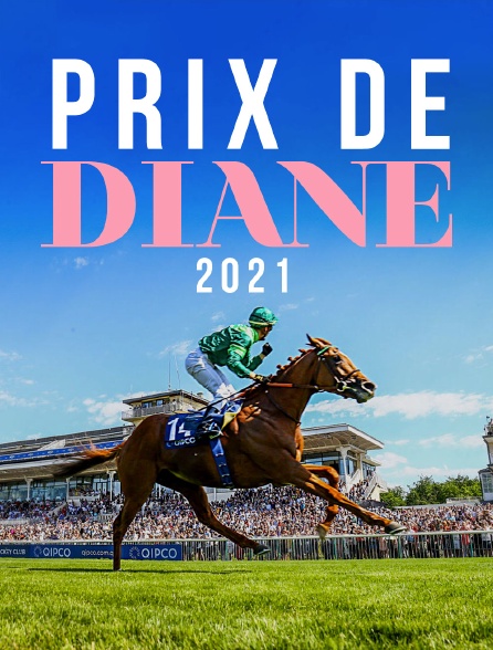 Prix de Diane Longines 2021 en streaming