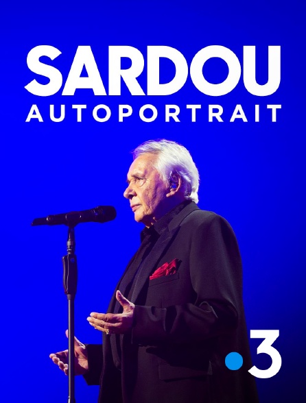 France 3 - Sardou, autoportrait