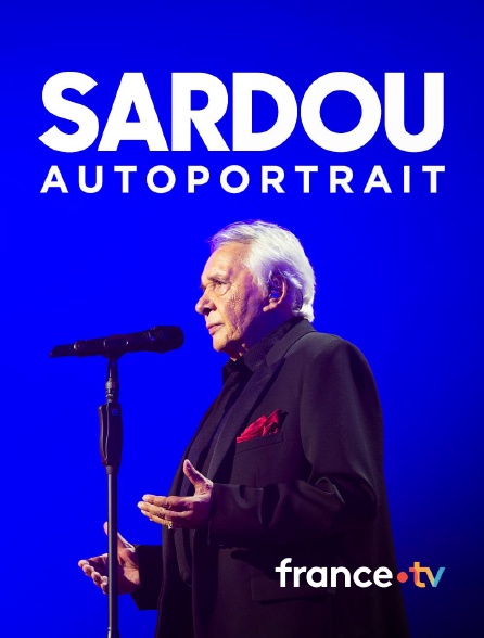 france.tv - Sardou, autoportrait en replay